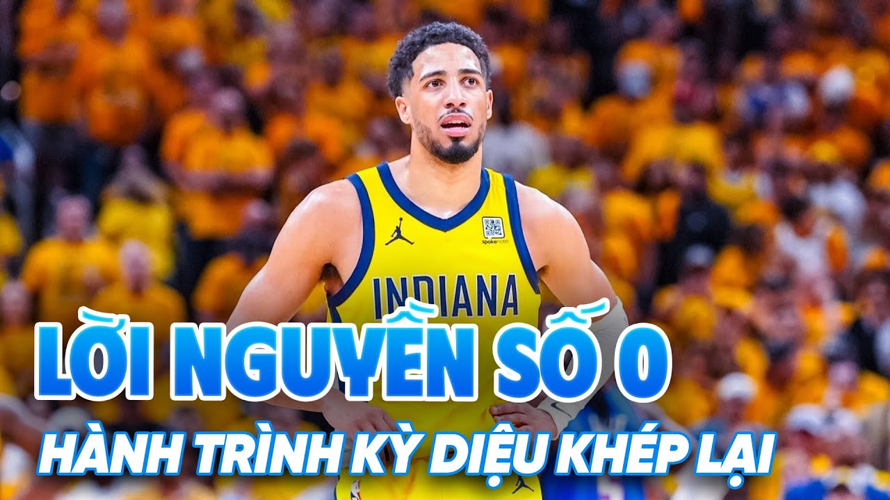 Tyrese Haliburton dính "lời nguyền số 0", hành trình kỳ diệu của Indiana Pacers kết thúc ở ngưỡng cửa thiên đường