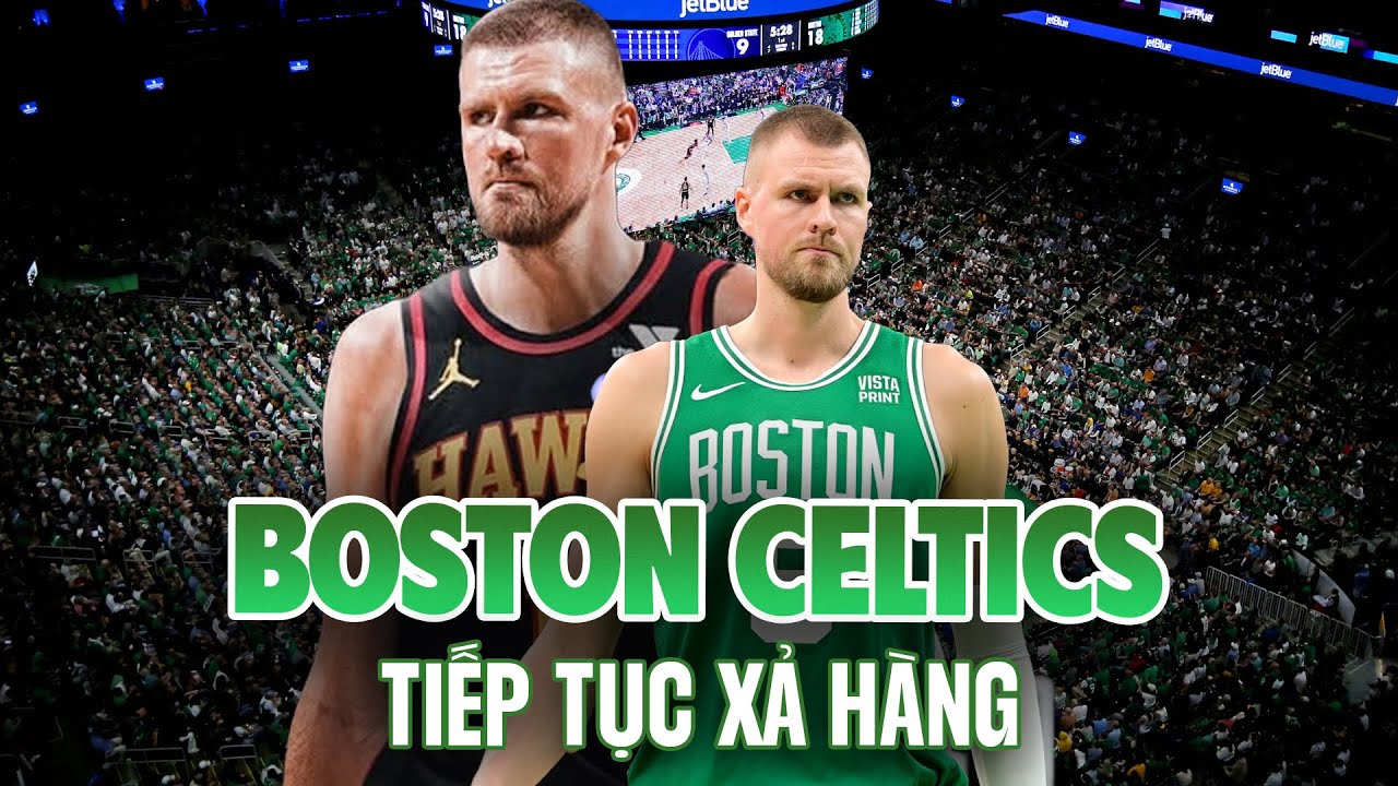 Boston Celtics tiếp tục Boston Celtics tiếp tục
