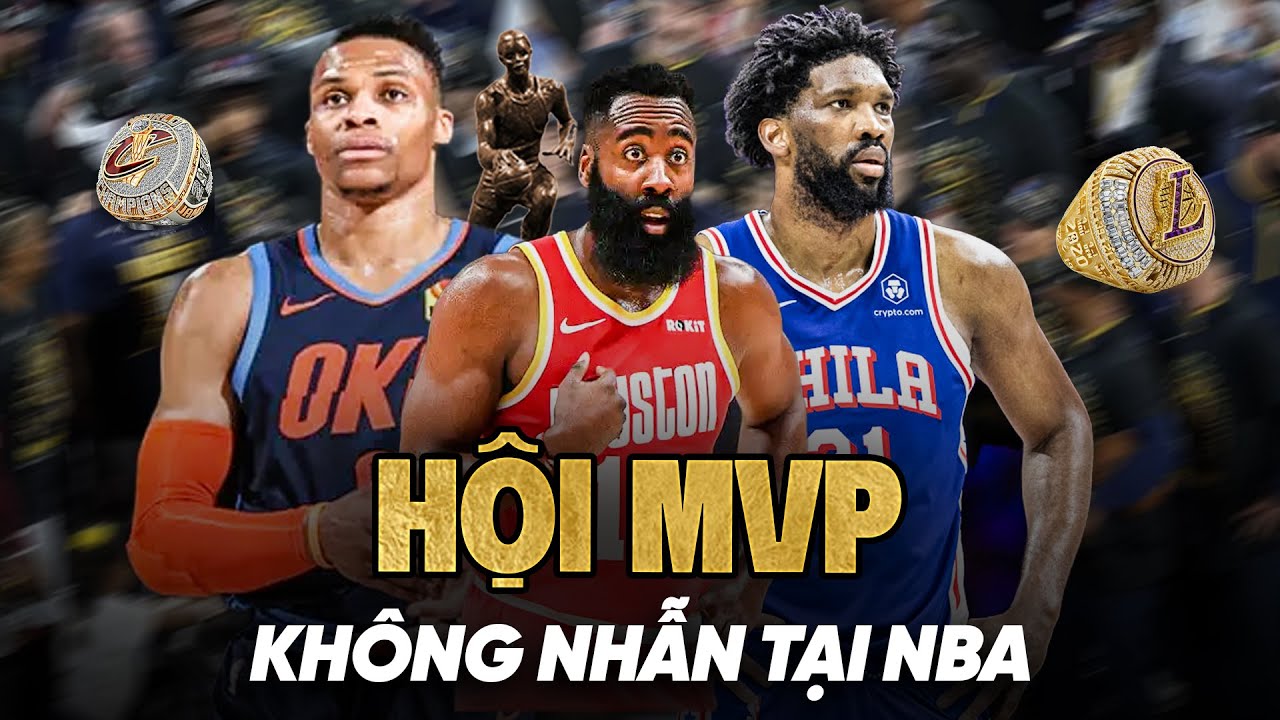 Điểm danh hội MVP "không nhẫn" tại NBA: Siêu sao chưa chắc đã vô địch