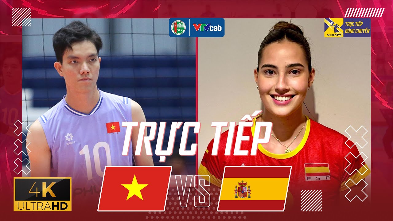 Link trực tiếp giao hữu bóng chuyền Việt Nam vs Tây Ban Nha