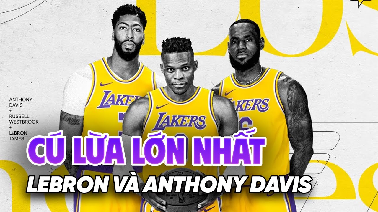 Russell Westbrook gọi LeBron James và Anthony Davis là Russell Westbrook gọi LeBron James và Anthony Davis là