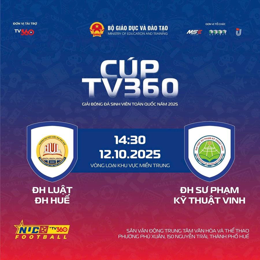 Link xem trực tiếp giải bóng đá nam sinh viên toàn quốc 2025 Cúp TV360: ĐH Luật Huế vs SPKT Vinh