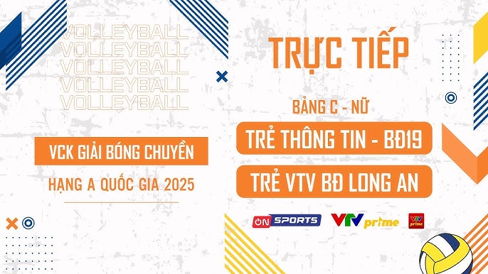 Link trực tiếp VCK bóng chuyền hạng A hôm nay: Trẻ VTV BĐ Long An vs Trẻ Thông Tin BĐ 19