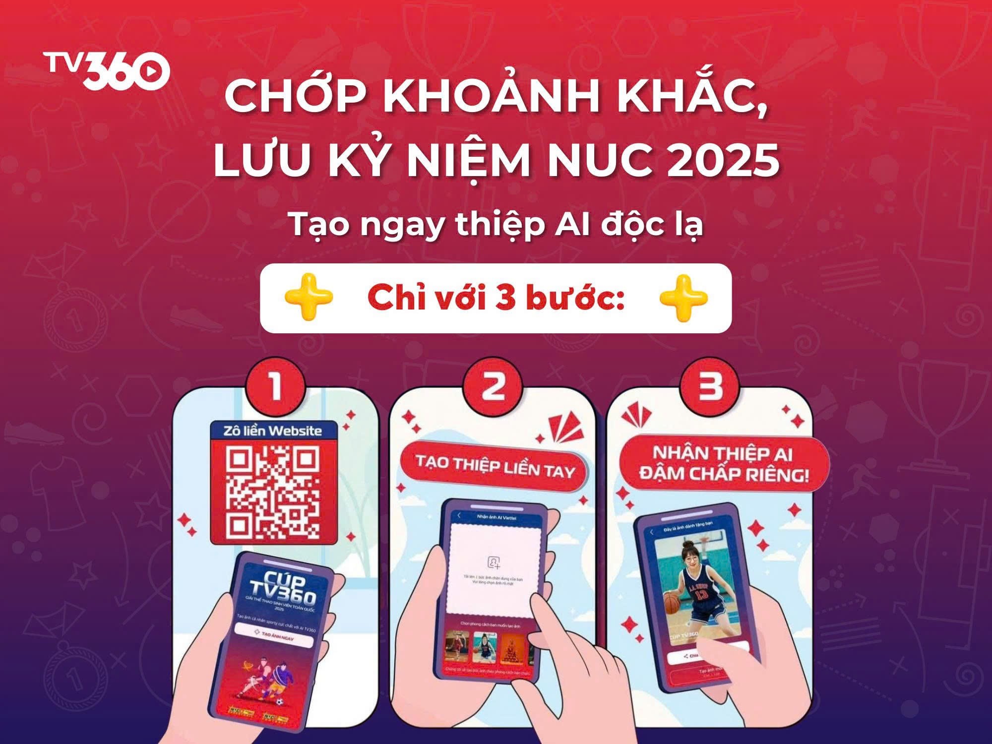 Tạo thiệp AI độc lạ, lưu giữ khoảnh khắc đáng nhớ với Giải bóng đá sinh viên toàn quốc 2025 - Cúp TV360