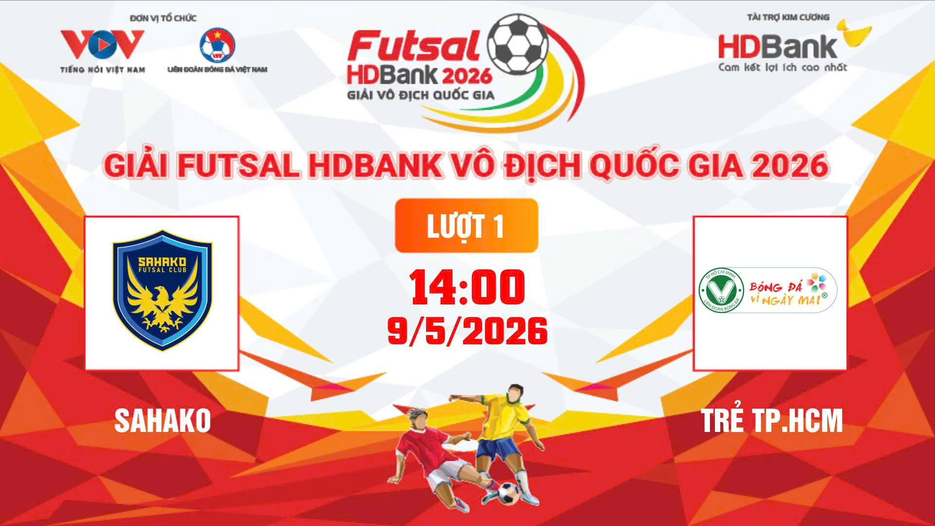 Link xem trực tiếp futsal HDBank VĐQG 2026: Sahako vs Trẻ TPHCM
