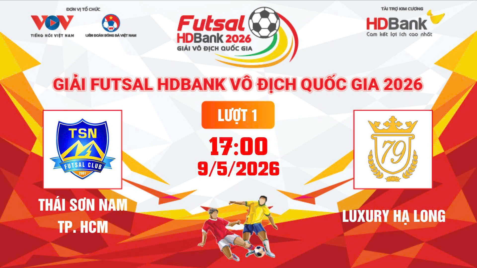 Link xem trực tiếp futsal HDBank VĐQG 2026: Thái Sơn Nam TPHCM vs Luxury Hạ Long