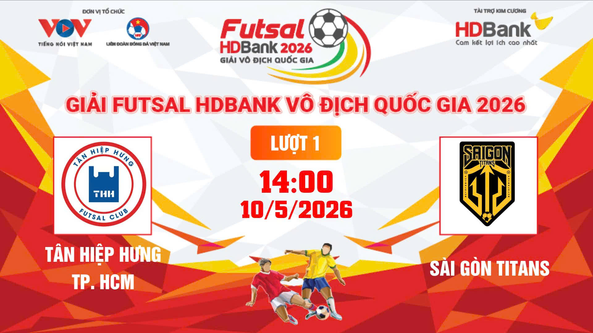 Link xem trực tiếp futsal HDBank VĐQG 2026: Tân Hiệp Hưng TPHCM vs Sài Gòn Titans