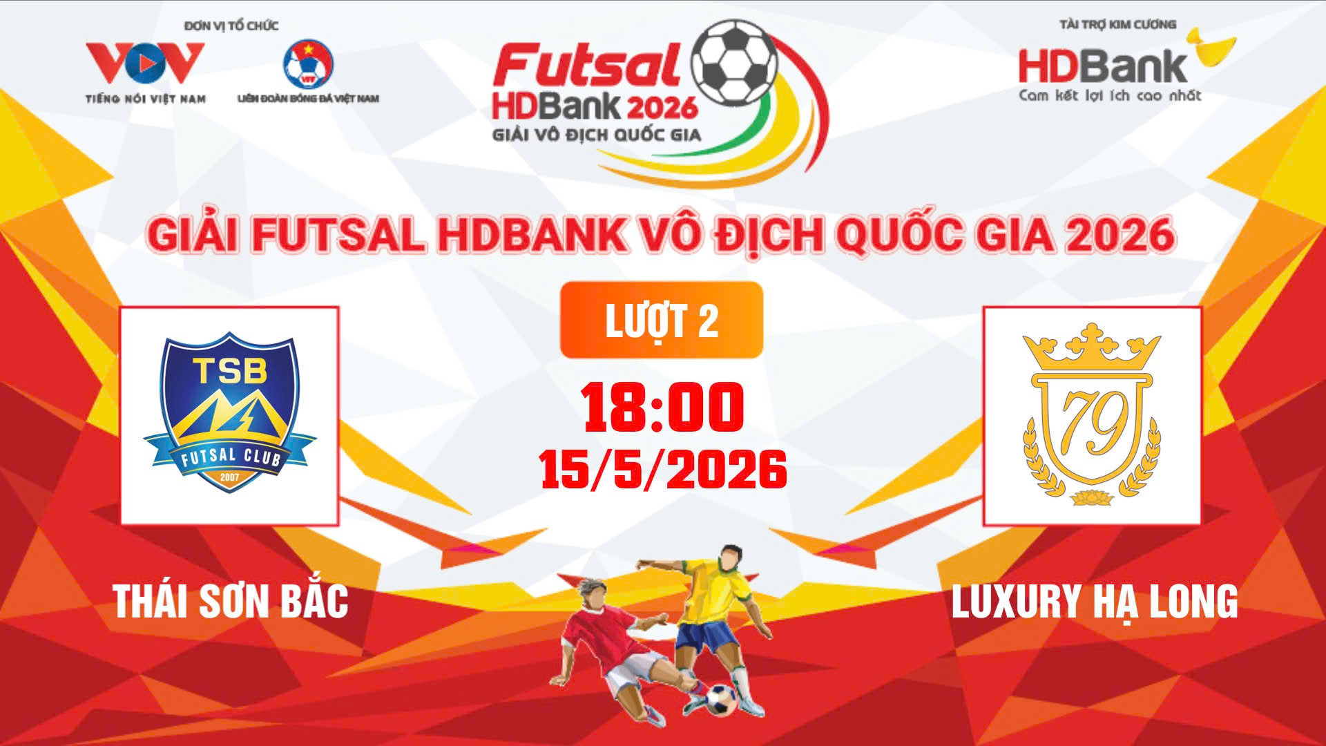 Link xem trực tiếp futsal HDBank VĐQG 2026: Thái Sơn Bắc vs Luxury Hạ Long