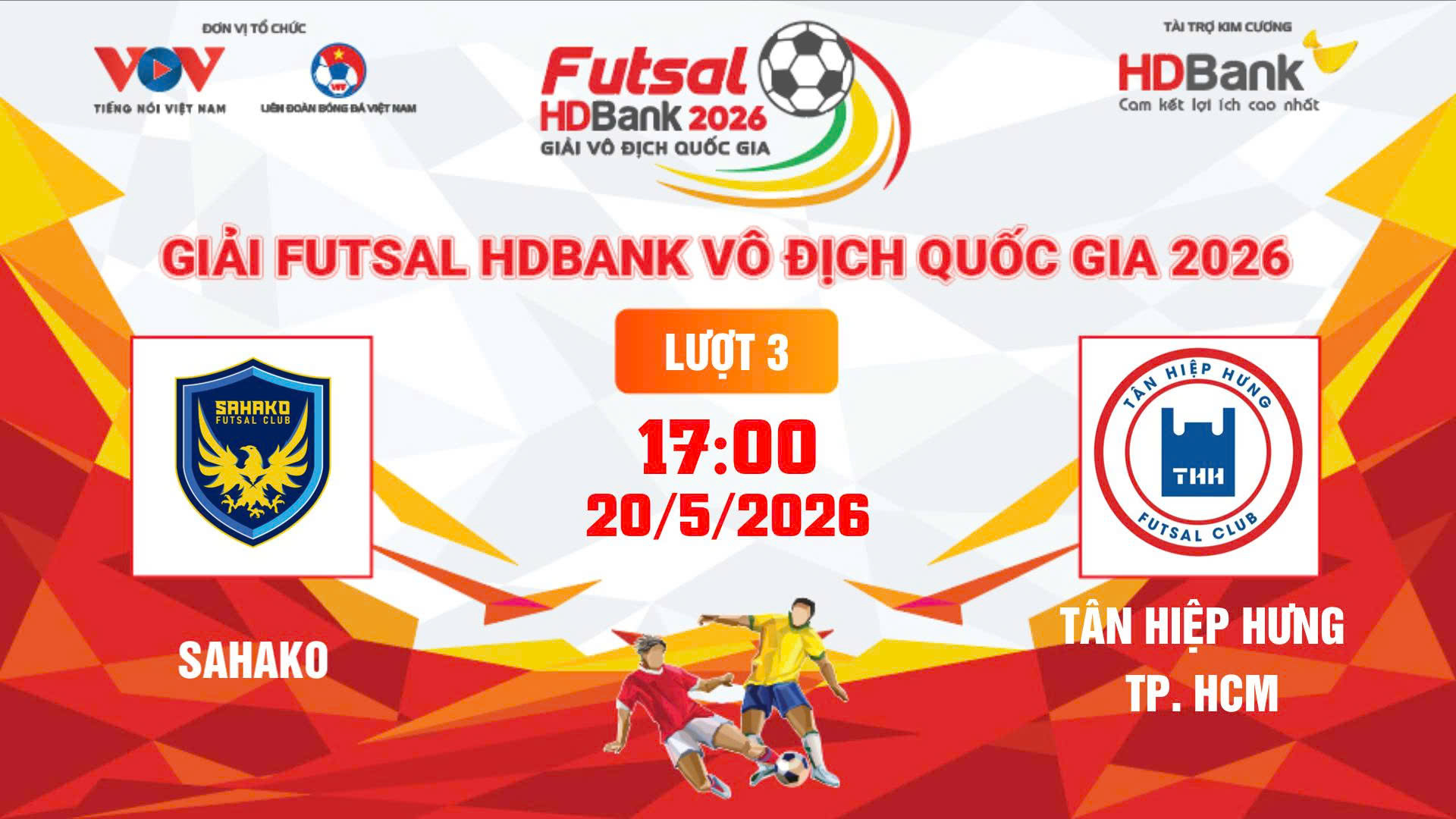 Link xem trực tiếp futsal HDBank VĐQG 2026: Sahako vs Tân Hiệp Hưng