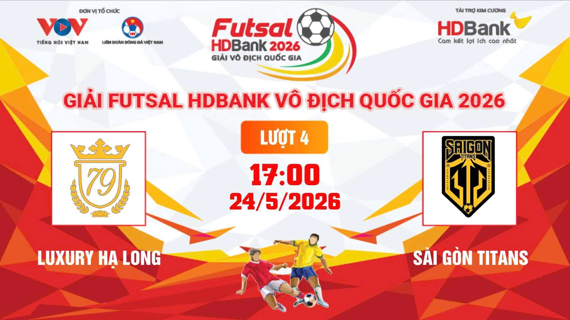 Link xem trực tiếp futsal HDBank VĐQG 2026: Luxury Hạ Long vs Sài Gòn Titans