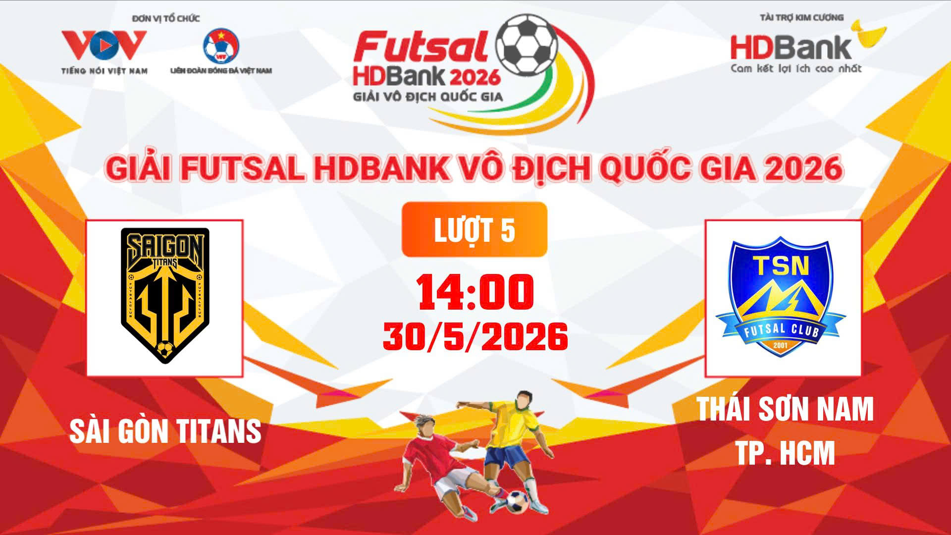 Link xem trực tiếp futsal HDBank VĐQG 2026: Sài Gòn Titans vs Thái Sơn Nam