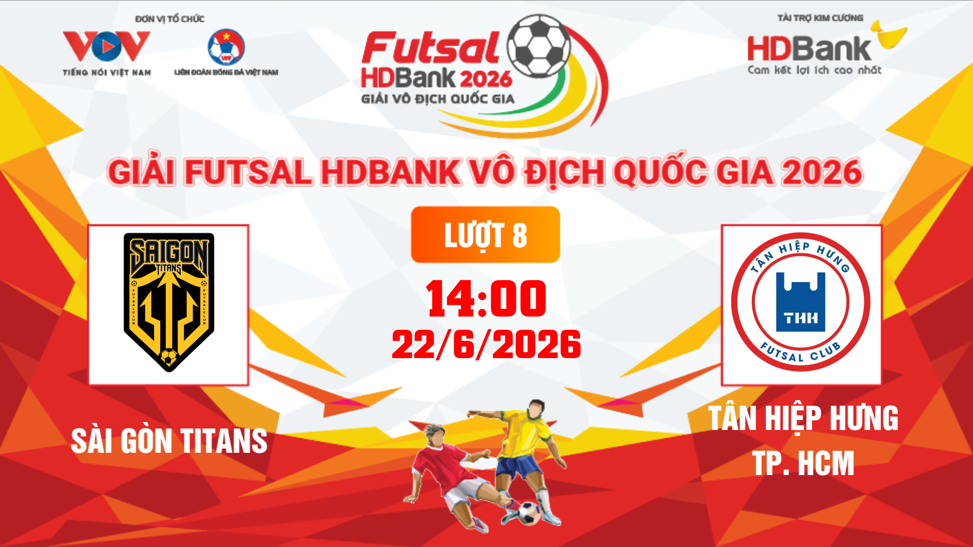 Link xem trực tiếp futsal HDBank VĐQG 2026: Sài Gòn Titans vs Tân Hiệp Hưng