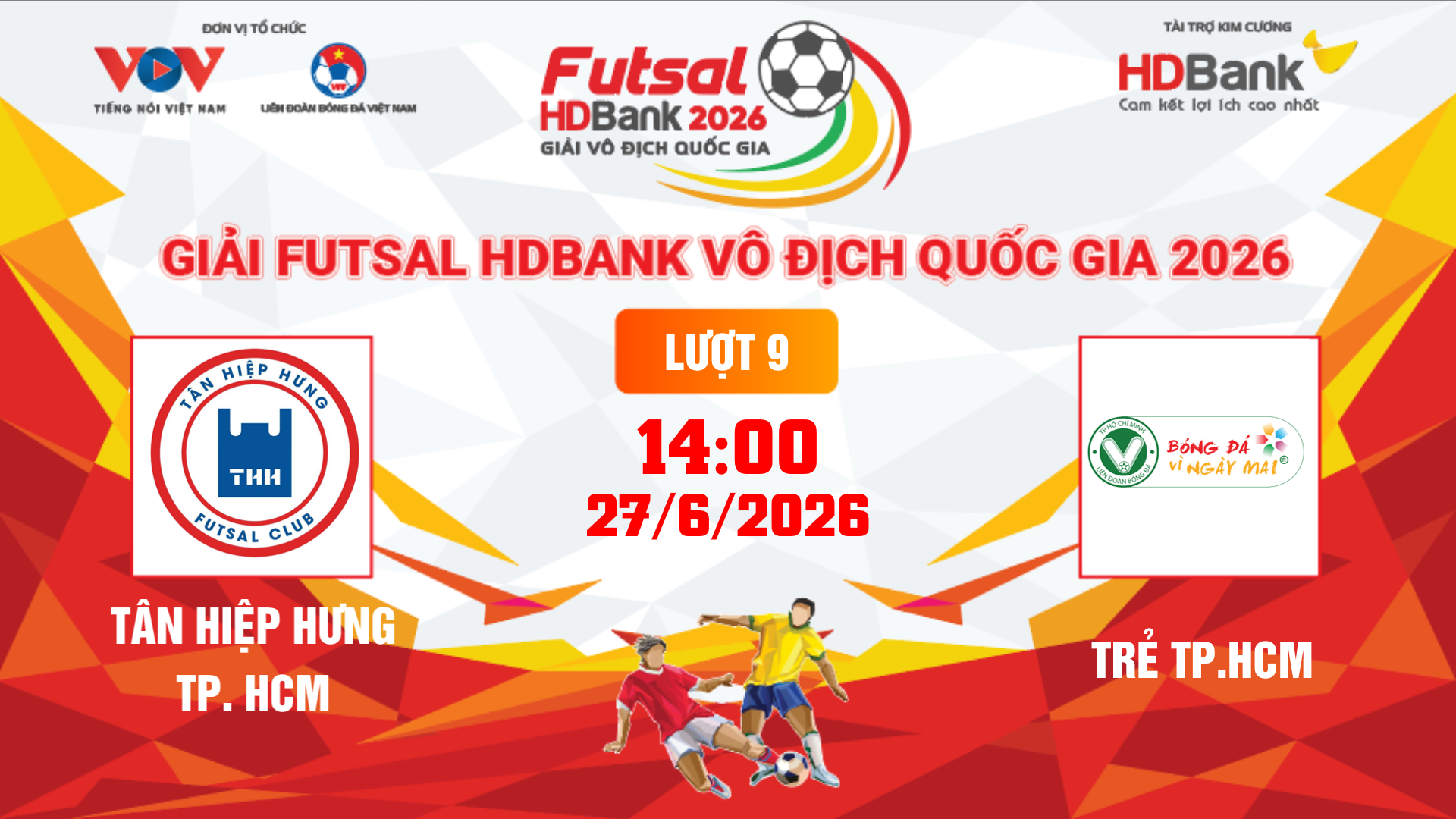 Link xem trực tiếp futsal HDBank VĐQG 2026: Tân Hiệp Hưng vs Trẻ TPHCM