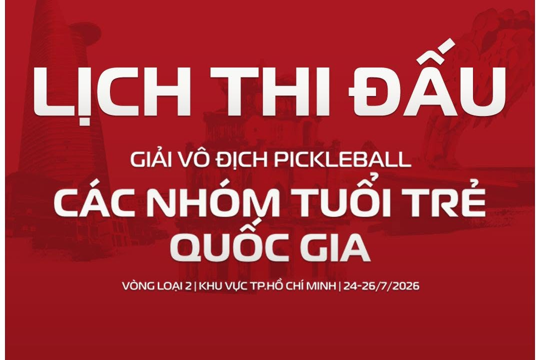 Lịch thi đấu ngày 24/7 Giải Vô địch Pickleball các Nhóm tuổi Trẻ Quốc gia 2026 - khu vực Tp.HCM