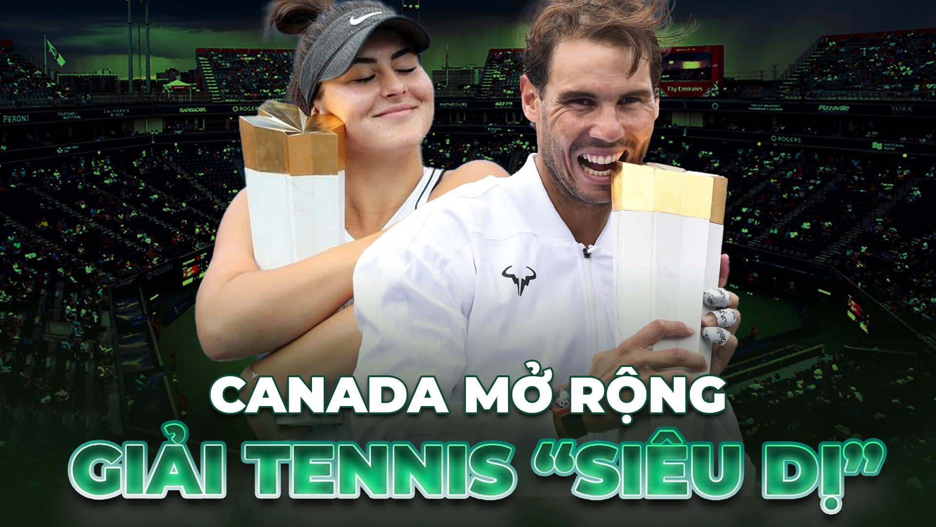 Canada Mở rộng - Giải tennis siêu “dị”