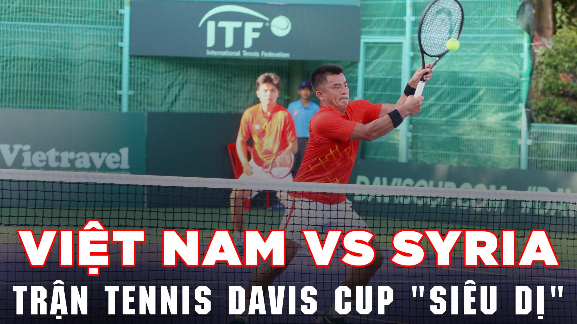 Việt Nam vs Syria, trận tennis siêu dị của nhóm III Davis Cup 2022