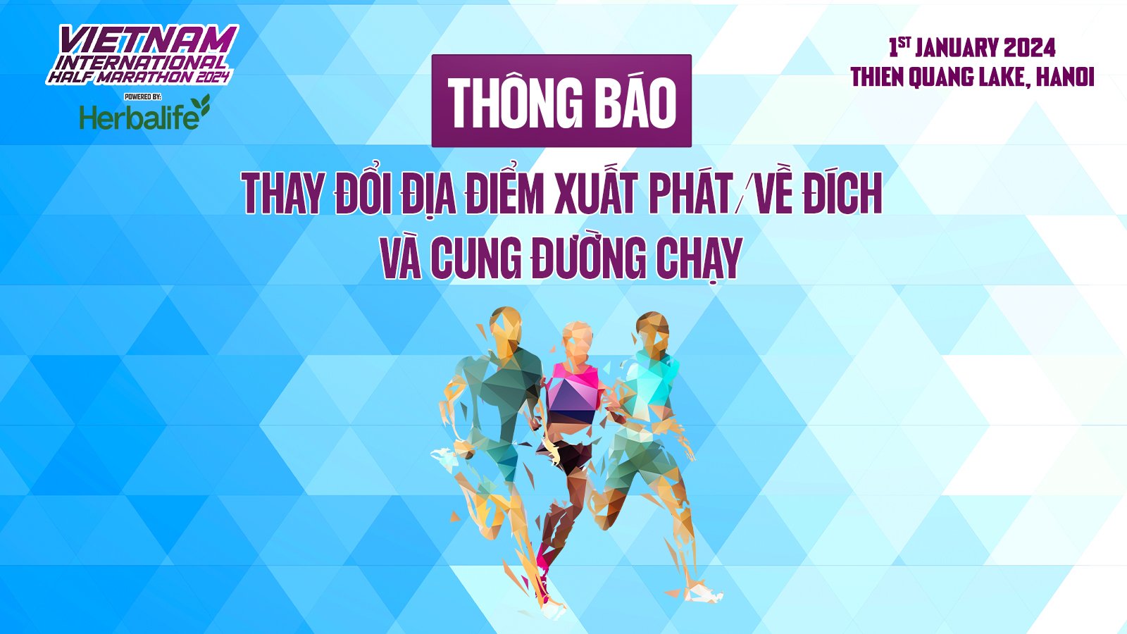 Thay đổi địa điểm xuất phát-về đích và cung đường chạy Giải Bán Marathon Quốc tế Việt Nam 2024 tài trợ bởi Herbalife Thay đổi địa điểm xuất phát-về đích và cung đường chạy Giải Bán Marathon Quốc tế Việt Nam 2024 tài trợ bởi Herbalife