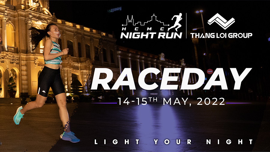 Trải nghiệm giải chạy đêm độc lạ với Ho Chi Minh City Night Run Thang Loi Group 2022