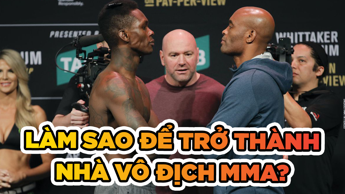 Làm sao để trở thành nhà vô địch MMA?
