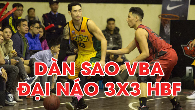 Dàn sao VBA đại náo giải 3x3 HBF