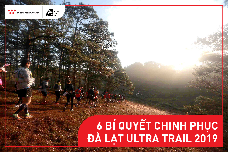 6 bí kíp giúp bạn hoàn thành Đà Lạt Ultra Trail