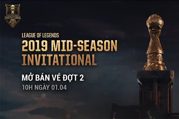Người hâm mộ đổ xô săn lùng vé đẹp trong đợt bán vé lần 2 vòng bảng MSI 2019