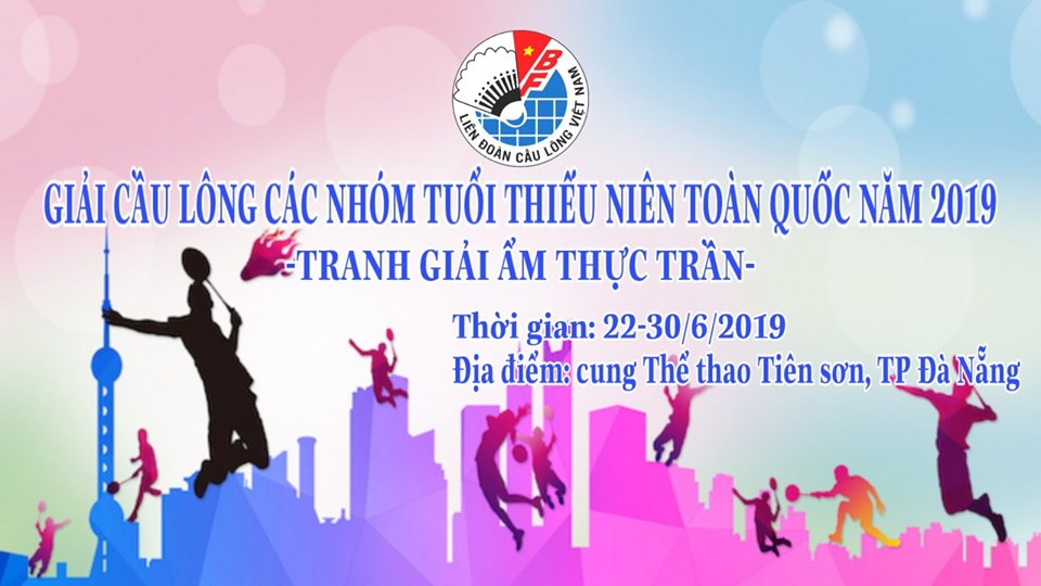 Lịch thi đấu tối 26/6 Giải cầu lông các nhóm tuổi thiếu niên toàn quốc 2019