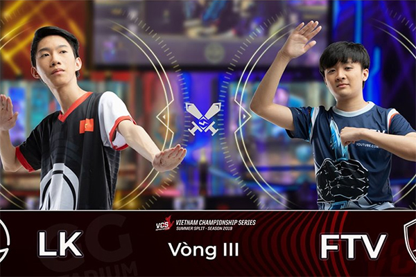 Trực tiếp VCS mùa hè 2019 tuần 2: LK vs FTV - 16h00 ngày 27/06