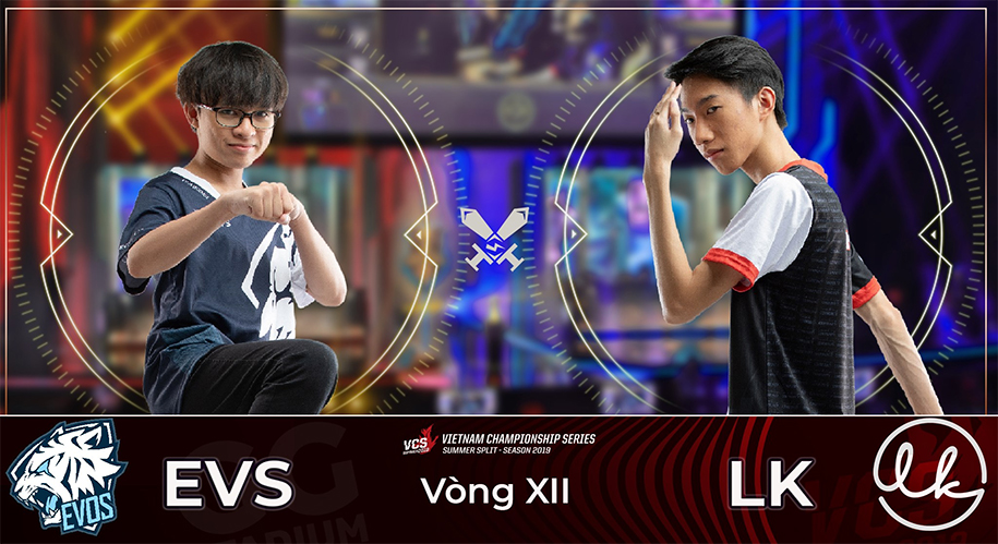 VCS Mùa Hè 2019 ngày 3/8: EVOS vs LK