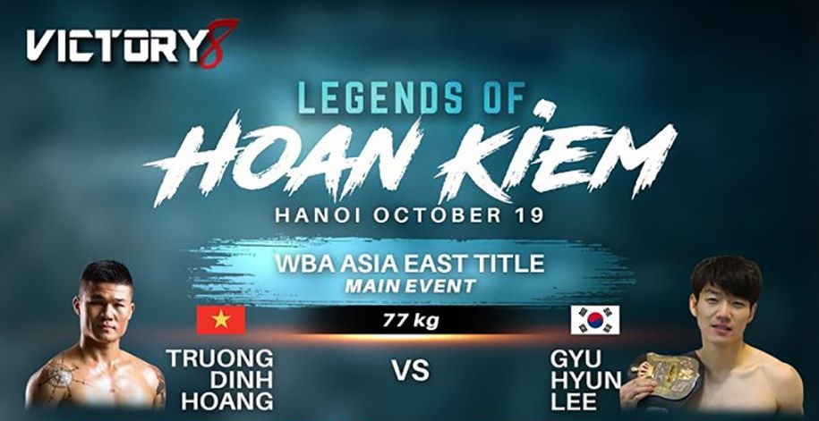 Victory 8: Huyền Thoại Hoàn Kiếm - Sự kiện quyền Anh chuyên nghiệp đầu tiên đến với Hà Nội