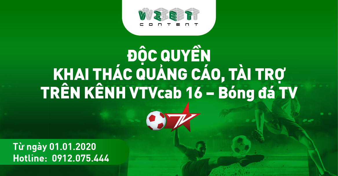 Vietcontent độc quyền khai thác quảng cáo, tài trợ trên kênh VTVcab 16 - Bongda TV