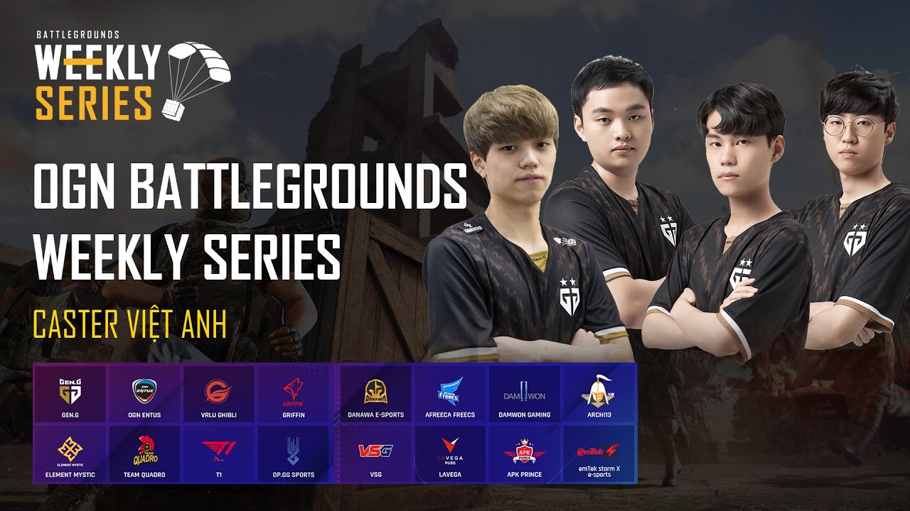Kết quả PUBG OGN Battlegrounds Weekly Series 7/4: GEN và AF bứt phá, GRF mất ngôi đầu