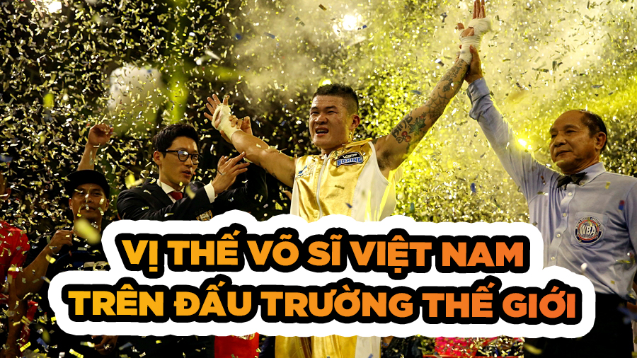 Võ sĩ Việt Nam đứng ở vị trí nào trong đấu trường thế giới