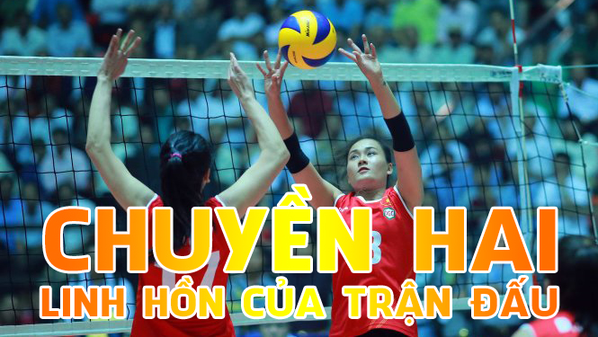 Chuyền hai - Linh hồn của trận đấu bóng chuyền