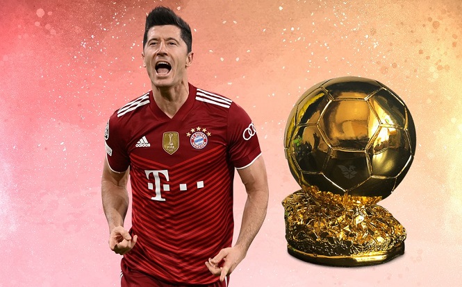 Vì sao Lewandowski xứng đáng đoạt Quả bóng vàng 2021?