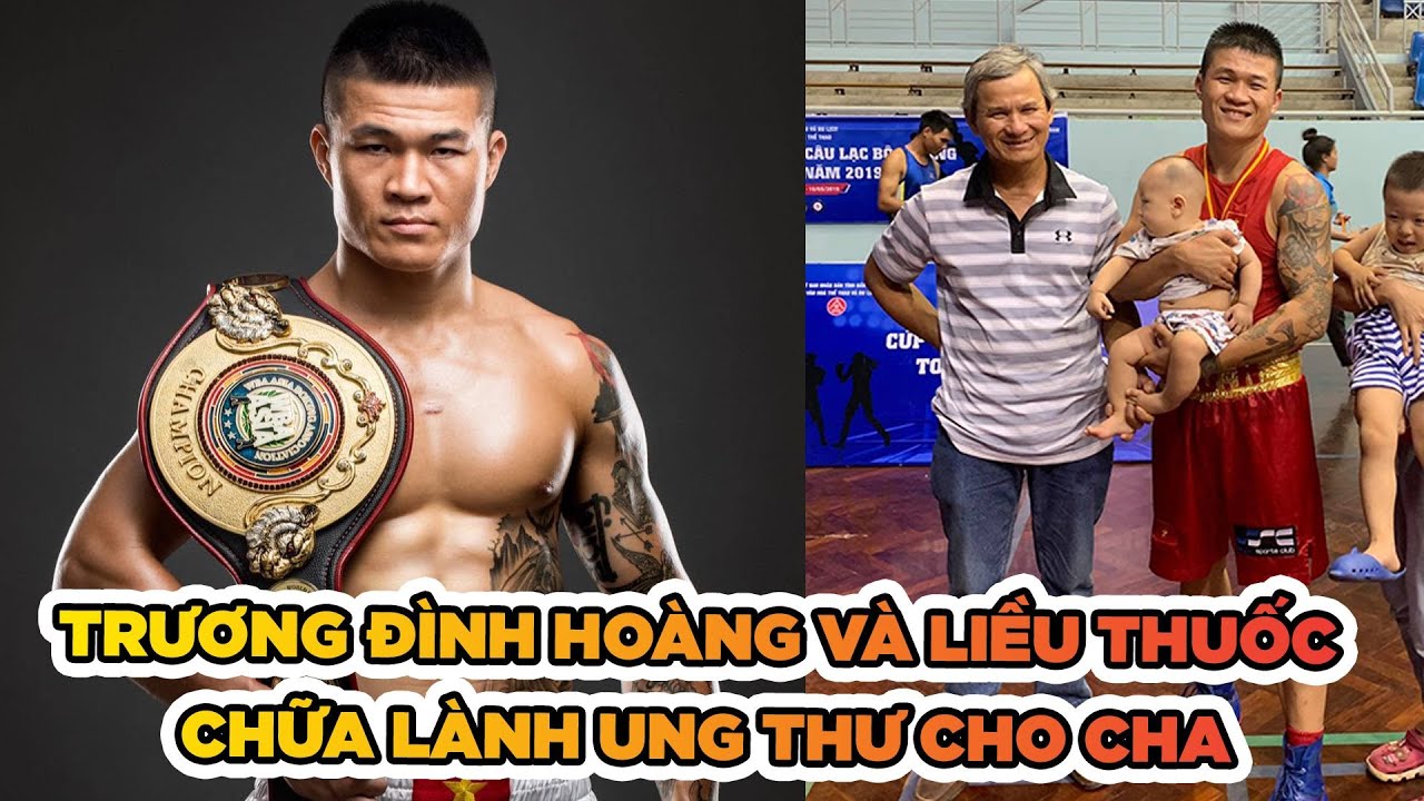 Trương Đình Hoàng: "Liều thuốc Boxing đã chữa ung thư cho bố tôi"
