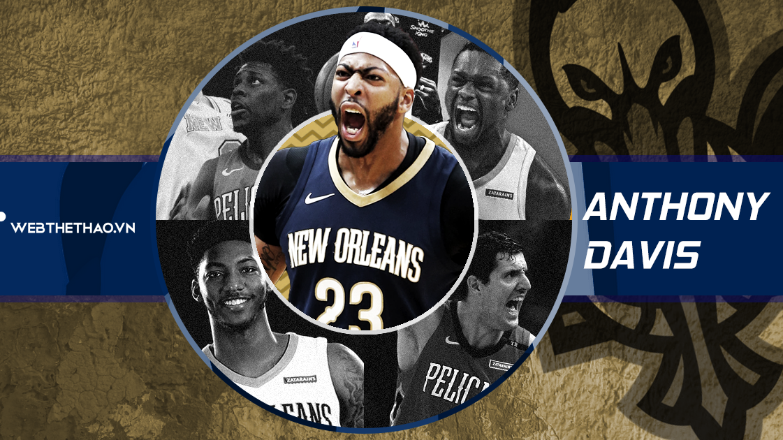 Vì sao Anthony Davis sẽ trở thành vua ghi điểm mùa giải 2018-19?