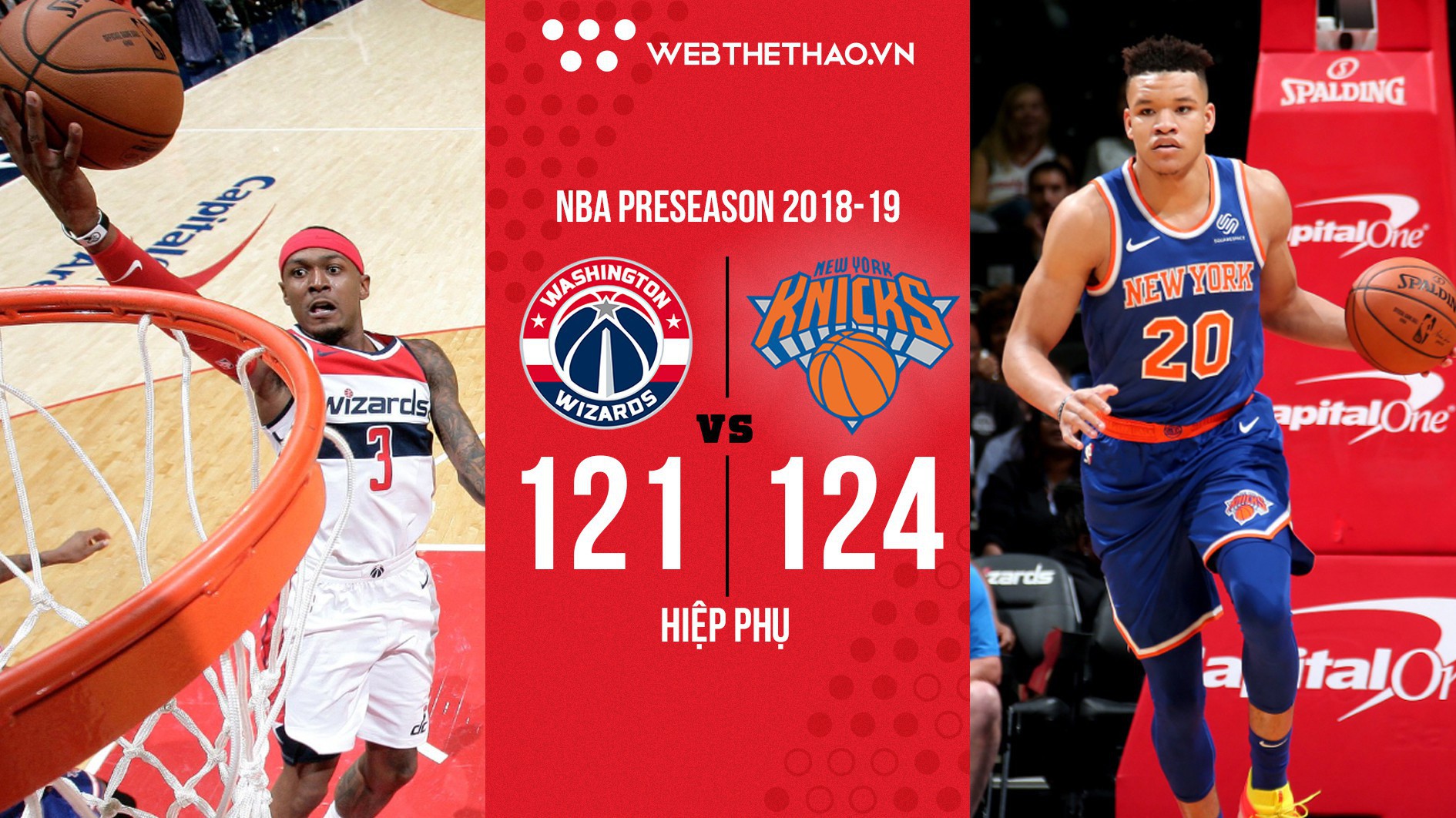Wizards và Knicks kéo nhau vào OT, Makieff Morris bị đuổi: NBA Preseason nhiệt như thế đấy