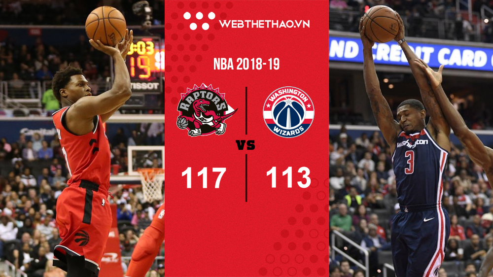Không Leonard, Raptors vẫn lên đỉnh sau cuộc đấu thú vị với Wizards