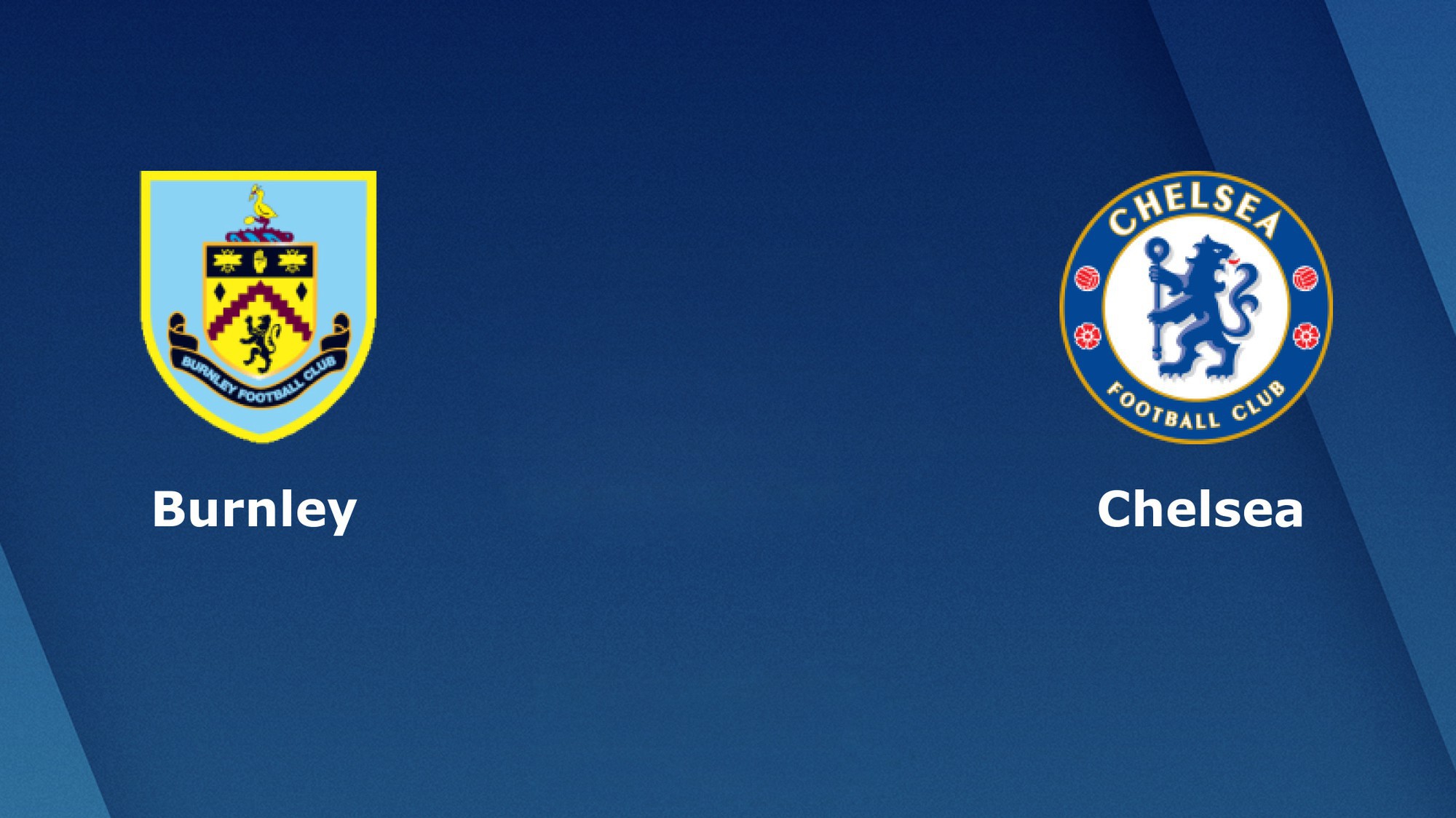 Nhận định tỷ lệ cược kèo bóng đá tài xỉu trận: Burnley vs Chelsea