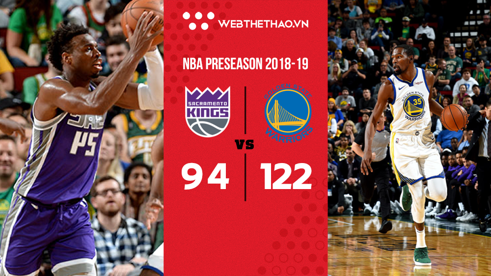 Kevin Durant tri ân quá khứ, Warriors thắng dễ Kings