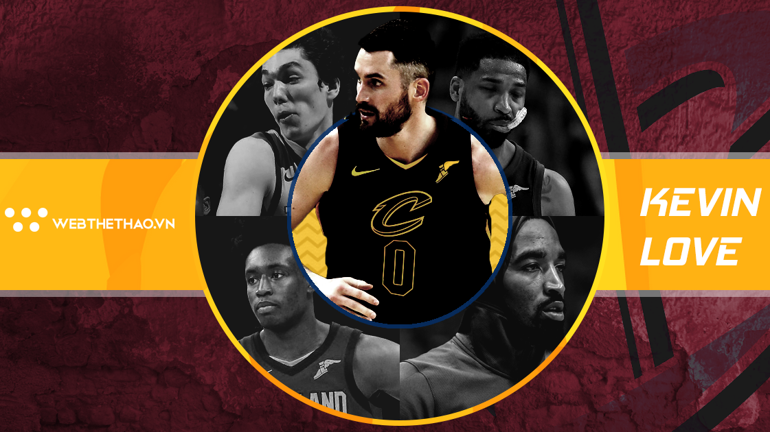Sau tất cả, Kevin Love vẫn ở lại đây!