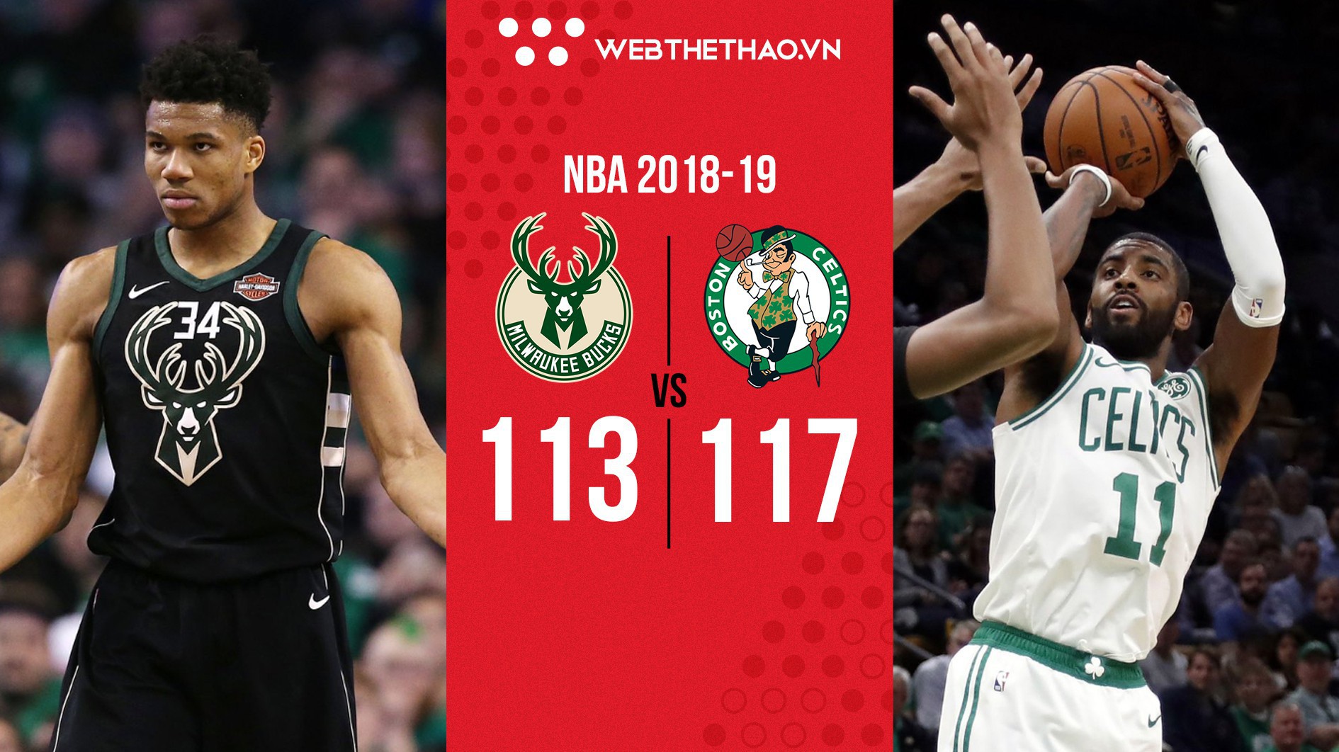 Kỷ lục 3 điểm của Kyrie Irving cùng Boston Celtics chôn vùi chuỗi trận bất bại của Milwaukee Bucks