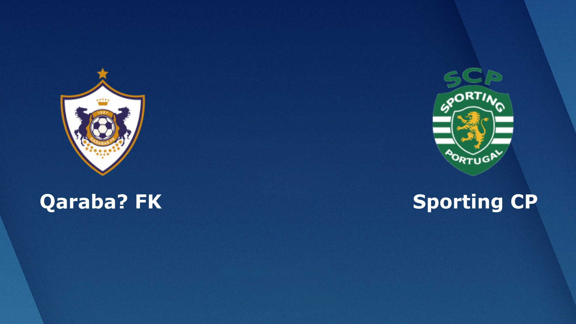 Nhận định tỉ lệ cược kèo bóng đá tài xỉu trận: Qarabag vs Sporting Lisbon
