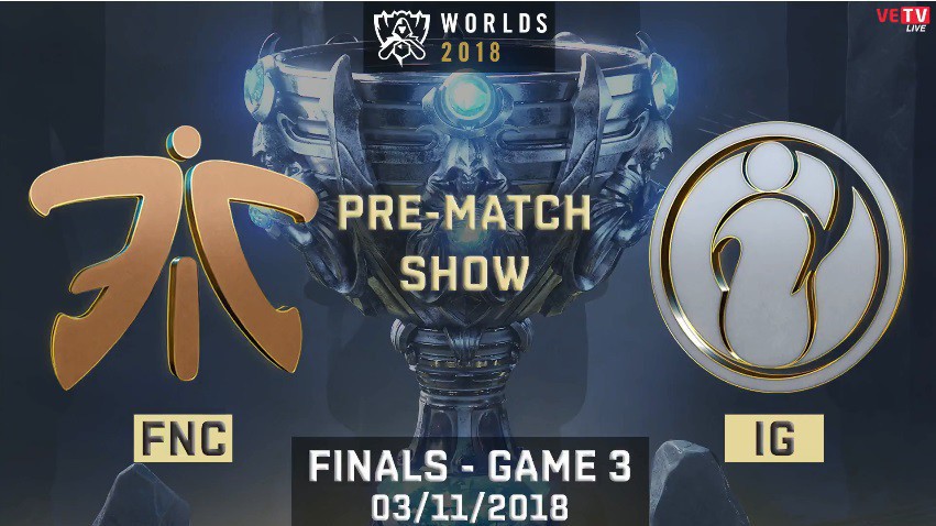 Kết quả ván 3 trận chung kết CKTG 2018 Liên Minh Huyền Thoại: Invictus Gaming vs Fnatic
