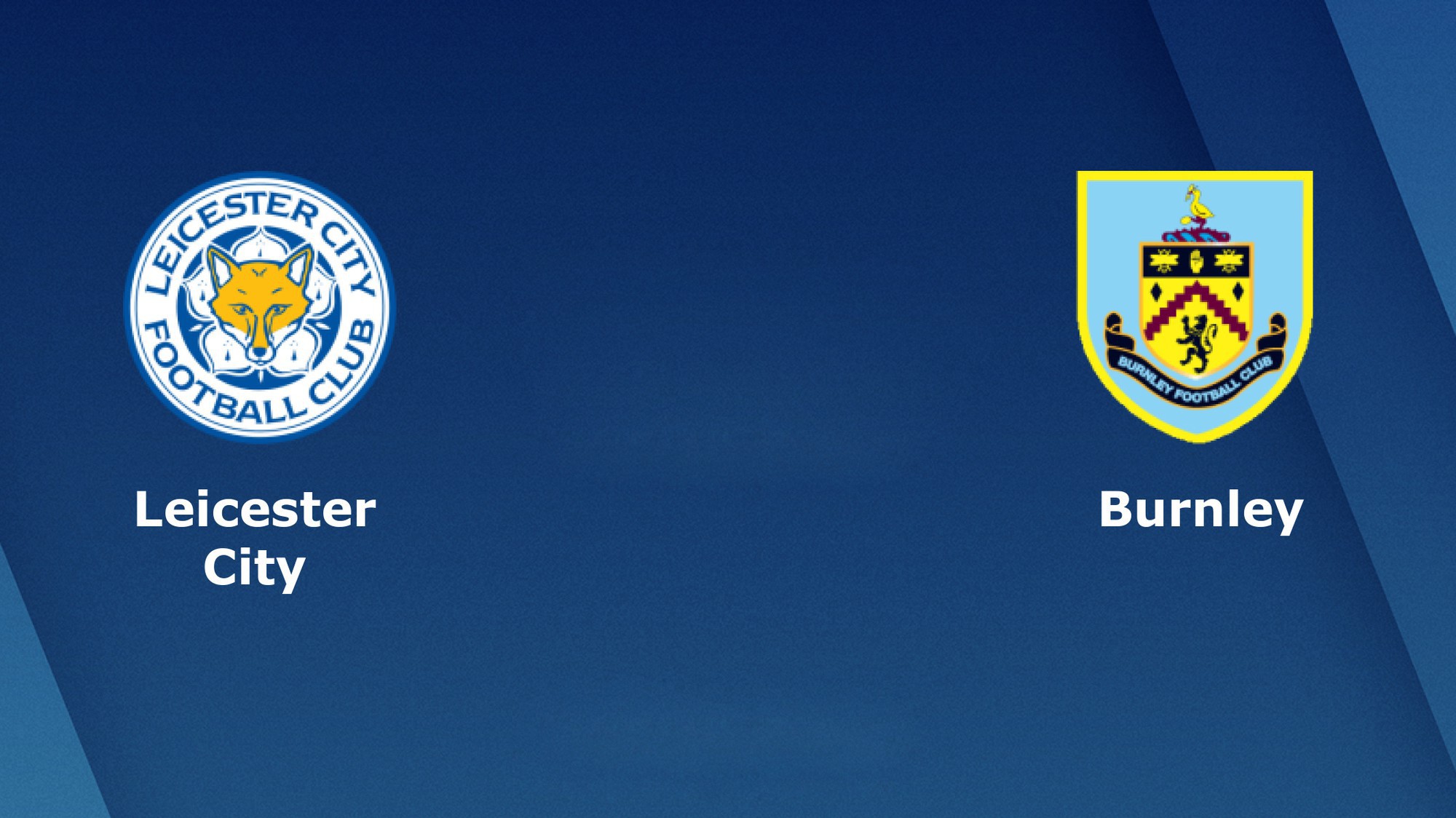 Nhận định tỉ lệ cược kèo bóng đá tài xỉu trận: Leicester vs Burnley