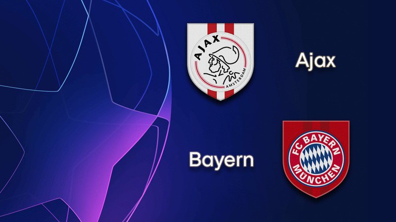 Nhận định tỷ lệ cược kèo bóng đá tài xỉu trận Ajax vs Bayern Munich