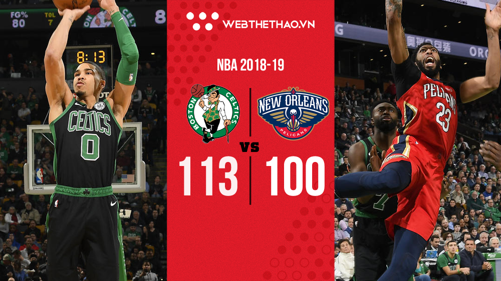 Toàn gương mặt lạ lẫm, Boston Celtics vẫn nghiền nát 41 điểm của Anthony Davis