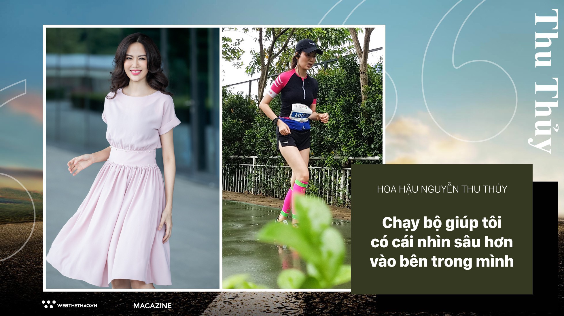 Hoa hậu Nguyễn Thu Thủy:  Chạy bộ giúp tôi có cái nhìn sâu hơn vào bên trong mình