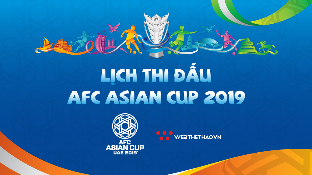 Lịch thi đấu của ĐT Việt Nam tại VCK ASIAN Cup 2019